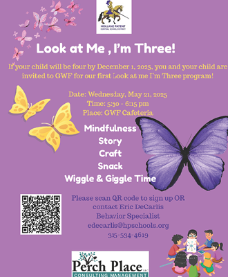 Check out our "Look at Me, I'm Three!" program on May 21 from 5:30-6:15 p.m. in the GWF Cafeteria.